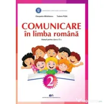 Comunicare in limba romana. Manual pentru clasa a 2-a - Cleopatra Mihailescu, Tudora Pitila