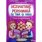 Dezvoltare personala cu Tina si Radu clasa pregatitoare - Luminita Minca, Roxana Iacob, Cristina-Ionela Achim
