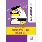 Memorator de limba romana pentru clasele 5-8 - Gabriela Tanasescu