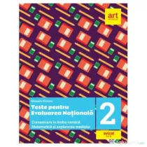 Teste pentru evaluarea nationala la finalul clasei a 2-a. Comunicare in Limba romana. Matematica si explorarea mediului - Manuela Dinescu