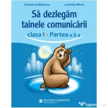 Sa dezlegam tainele comunicarii, clasa 1 partea 2. ABCD2 - Carmen Iordachescu