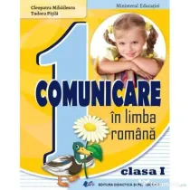 Comunicare in limba romana. Manual pentru clasa 1 - Tudora Pitila