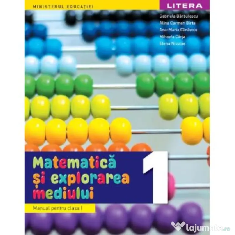 Matematica si explorarea mediului. Clasa 1 Manual - Gabriela Barbulescu