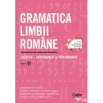 Gramatica limbii romane. Exercitii - antrenament si performanta. Clasa a 6-a - Adina Dragomirescu