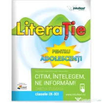 Literatie pentru adolescenti. Caietul elevului pentru clasele 9-12 - Bogdan Ratiu