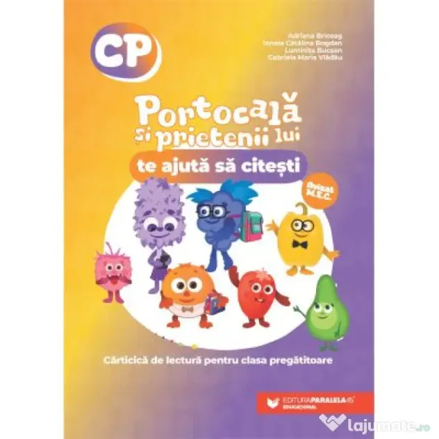PORTOCALA SI PRIETENII LUI te ajuta sa citesti. Carticica de lectura pentru clasa pregatitoare - Adriana Briceag