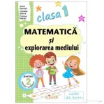 Matematica si explorarea mediului. Clasa 1. Partea 2 (I) - Arina Damian