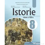 Istorie. Manual pentru clasa a 8-a - Gheorghe Florin Ghetau