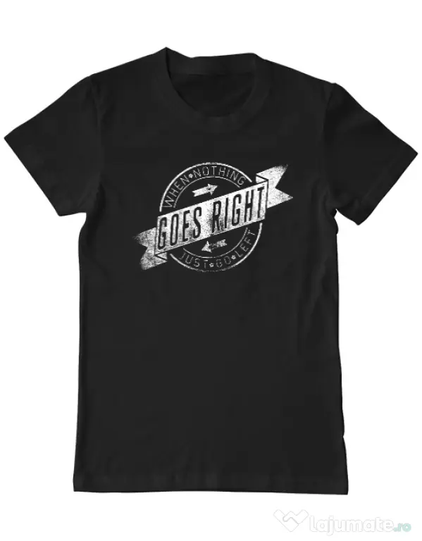 Tricou ADLER barbat When nothing goes right Negru
