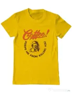 Tricou ADLER barbat Coffee keeps me from killing you Galben