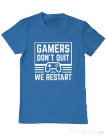 Tricou personalizat barbat Gamers don\'t quit - We restart Albastru azuriu