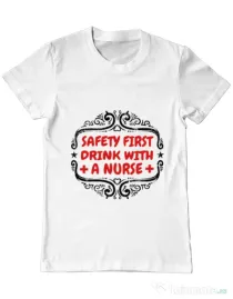 Tricou ADLER barbat Safety first drink with a nurse Alb