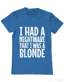 Tricou ADLER barbat I had a nightmare Blonde Albastru azuriu