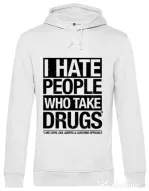 Hoodie barbat cu gluga I hate people who take drugs Alb