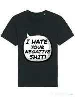 Tricou STANLEY STELLA barbat I hate your negative shit Negru