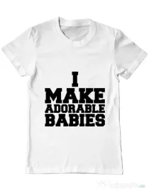 Tricou ADLER barbat I make adorable babies Alb