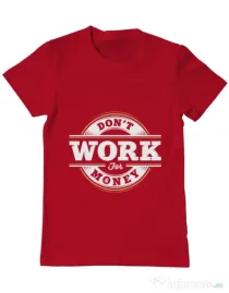 Tricou ADLER barbat Dont work for money Rosu