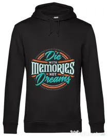 Hoodie barbat cu gluga Die With Memories Not Dreams Negru
