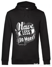 Hoodie barbat cu gluga Have less do more Negru