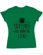 Tricou ADLER dama Queens are born in June Verde mediu