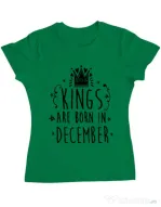 Tricou ADLER dama Kings are born in December Verde mediu