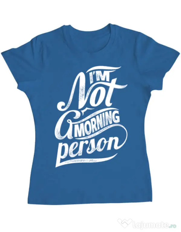 Tricou ADLER dama Not a morning person Albastru azuriu