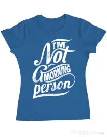 Tricou ADLER dama Not a morning person Albastru azuriu