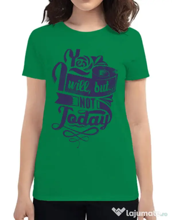 Tricou ADLER dama Not today Verde mediu