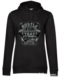 Hoodie dama cu gluga Hustle for that muscle Negru