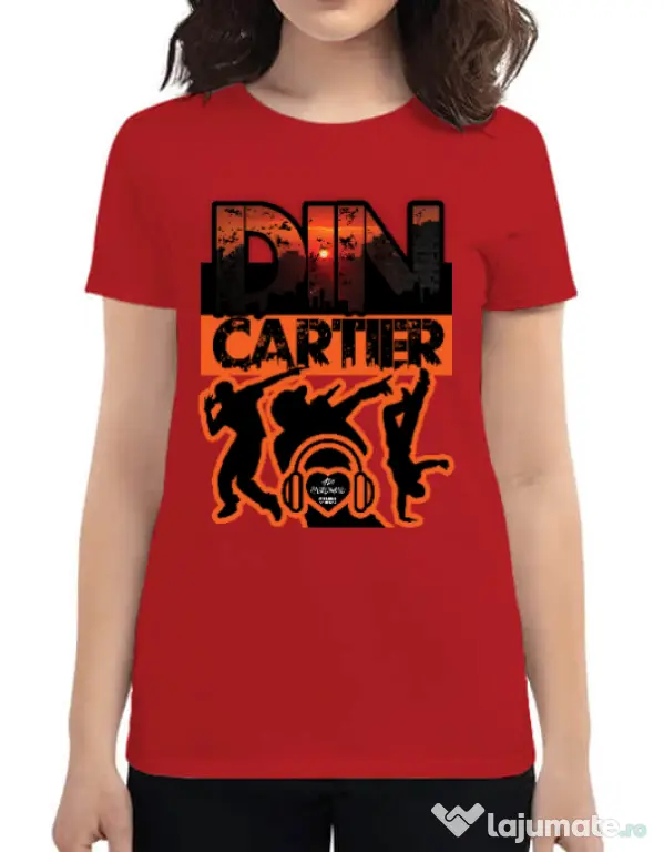 Tricou personalizat dama dincartier Rosu