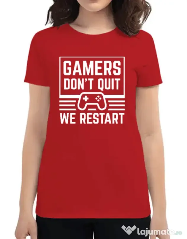 Tricou personalizat dama Gamers don\'t quit - We restart Rosu
