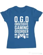 Tricou personalizat dama OGD - Obsessive Gaming Disorder Albastru azuriu