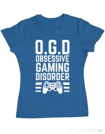 Tricou personalizat dama OGD - Obsessive Gaming Disorder Albastru azuriu