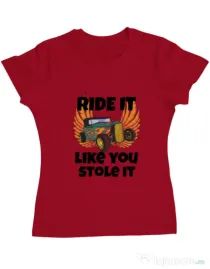 Tricou ADLER dama Ride it like you stole it Rosu
