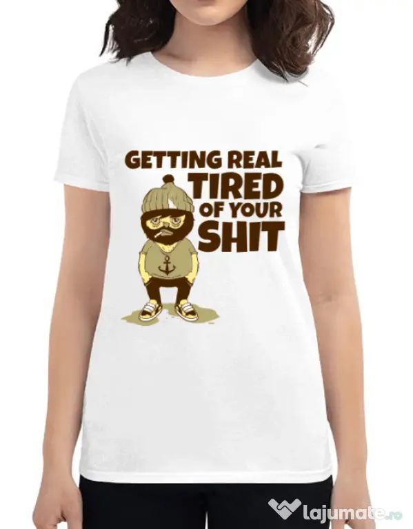 Tricou ADLER dama Tired of your shit Alb