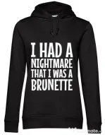 Hoodie dama cu gluga I had a nightmare Brunette Negru