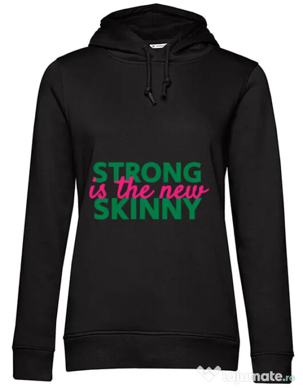 Hoodie dama cu gluga Strong is the new skinny Negru