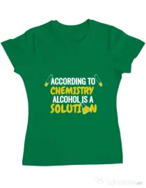 Tricou ADLER dama Alcohol is a solution Verde mediu