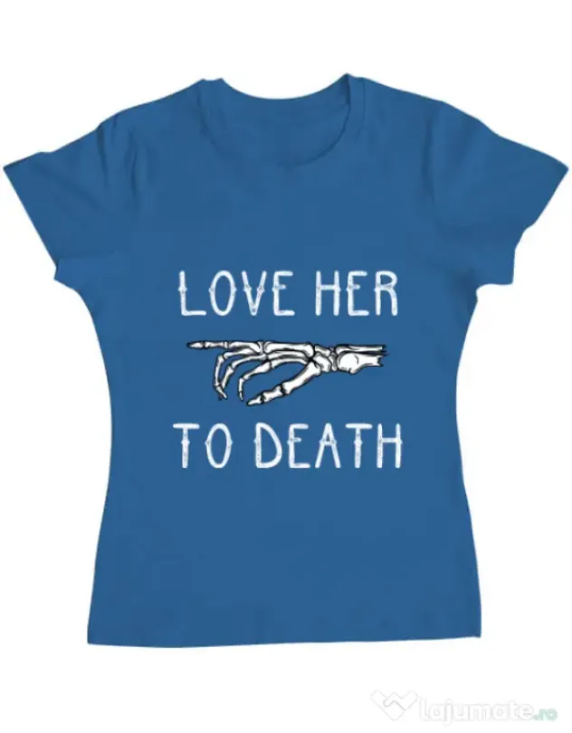 Tricou ADLER dama Love her to death Albastru azuriu