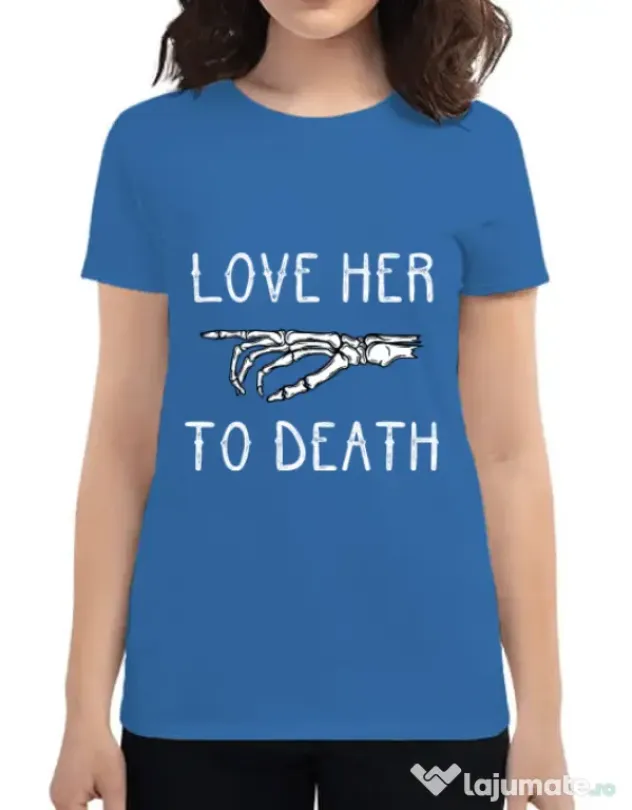 Tricou ADLER dama Love her to death Albastru azuriu
