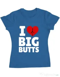 Tricou ADLER dama I love big butts Albastru azuriu