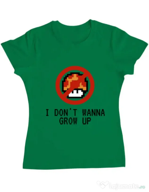 Tricou ADLER dama I dont wanna grow up Verde mediu