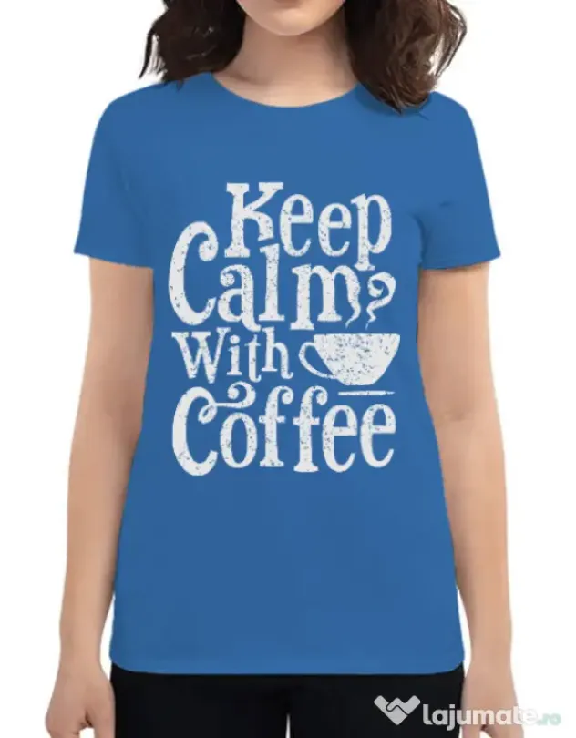 Tricou ADLER dama Keep Calm With Coffee Albastru azuriu