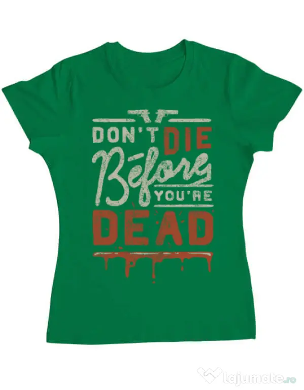 Tricou ADLER dama Dont die Verde mediu