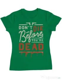 Tricou ADLER dama Dont die Verde mediu
