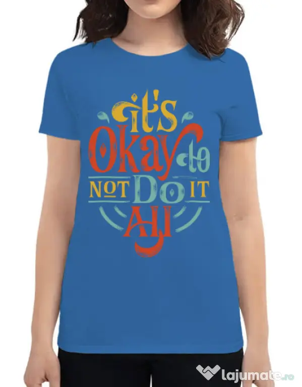 Tricou ADLER dama Its ok Albastru azuriu