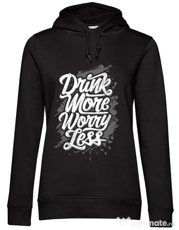 Hoodie dama cu gluga Drink more worry less Negru