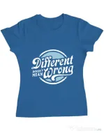 Tricou ADLER dama Different Doesnt Mean Wrong Albastru azuriu