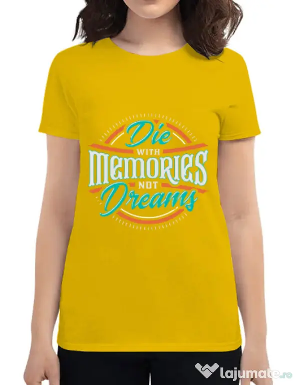 Tricou ADLER dama Die With Memories Not Dreams Galben