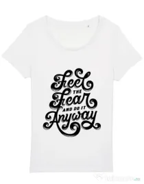 Tricou STANLEY STELLA dama Feel The Fear And Do It Anyway Alb